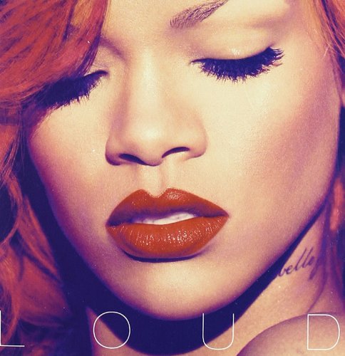 Loud by Rihanna
