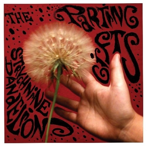 Strychnine Dandelions by The Parting Gifts