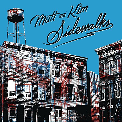 Sidewalks by Matt & Kim