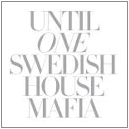 Until One by Swedish House Mafia