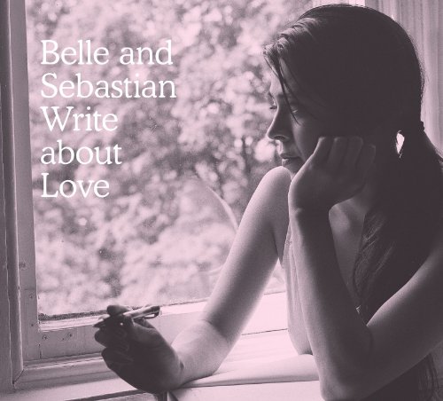 Belle and Sebastian Write About Love by Belle & Sebastian