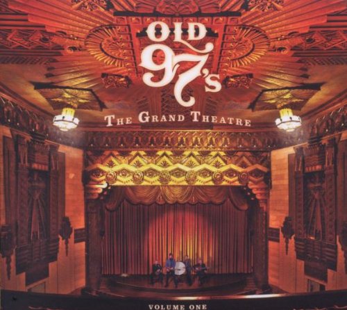 The Grand Theatre, Vol. 1 by Old 97's
