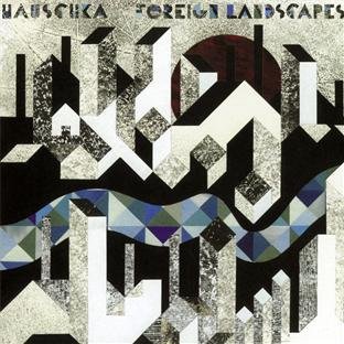 Foreign Landscapes by Hauschka