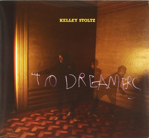 To Dreamers by Kelley Stoltz
