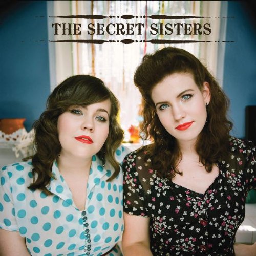 The Secret Sisters by Secret Sisters