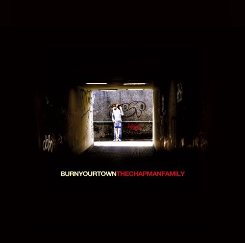 Burn Your Town by The Chapman Family
