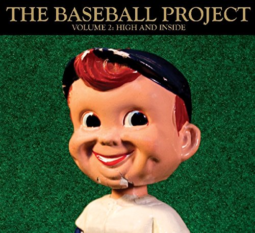 Baseball Project, Vol. 2: High and Inside by The Baseball Project