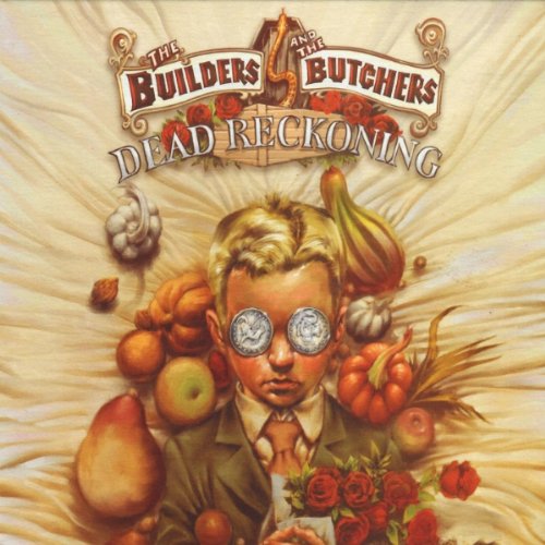 Dead Reckoning by The Builders and the Butchers