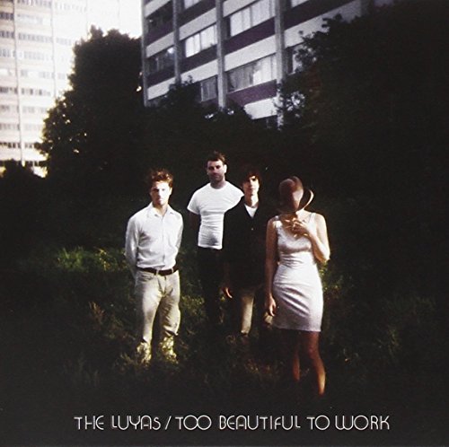 Too Beautiful to Work by The Luyas