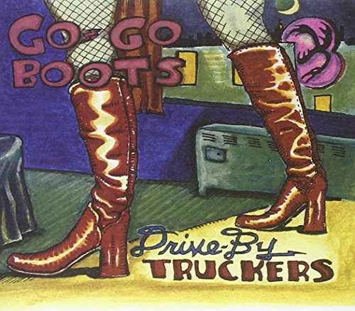 Go-Go Boots by Drive-By Truckers