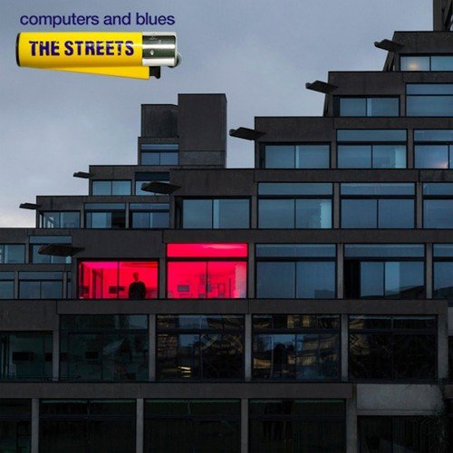 Computers & Blues by The Streets
