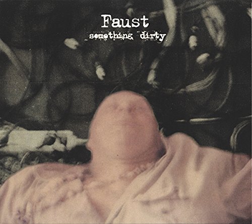 Something Dirty by Faust