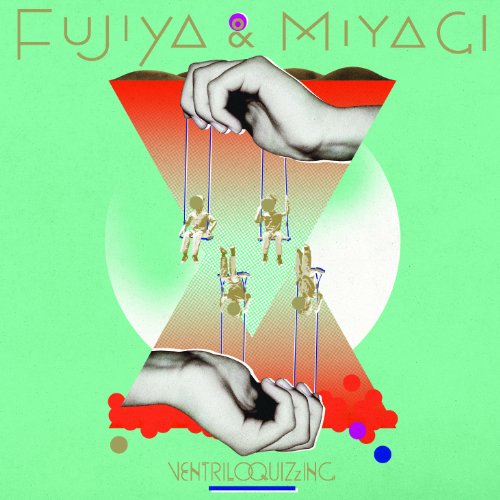 Ventriloquizzing by Fujiya & Miyagi