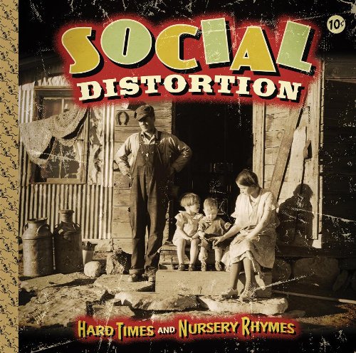 Hard Times and Nursery Rhymes by Social Distortion