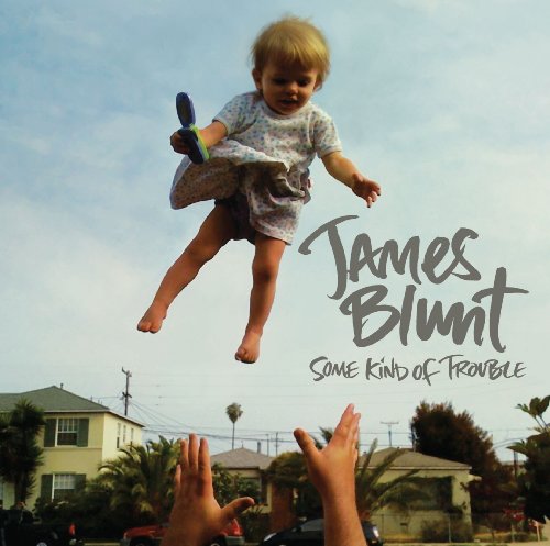 Some Kind of Trouble by James Blunt