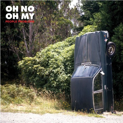 People Problems by Oh No! Oh My!