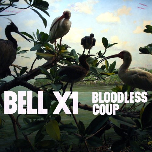 Bloodless Coup by Bell X1