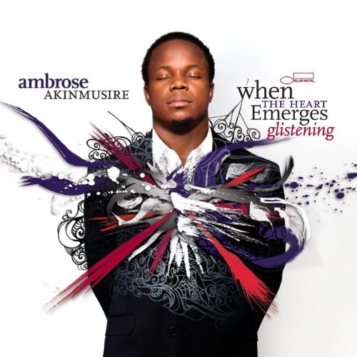 When the Heart Emerges Glistening by Ambrose Akinmusire