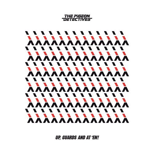 Up Guards and at 'Em by The Pigeon Detectives
