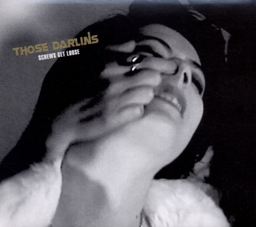 Screws Get Loose by Those Darlins