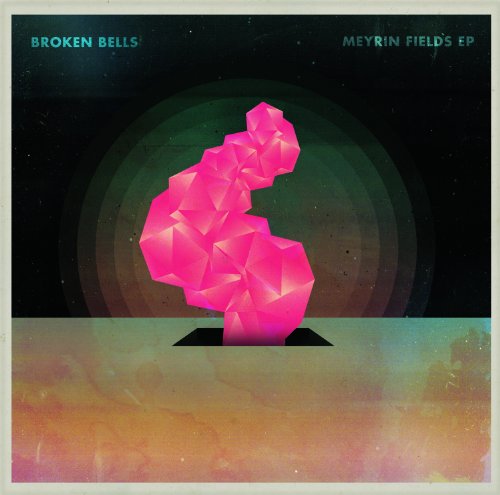 Meyrin Fields by Broken Bells