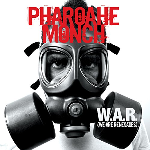 W.A.R. (We Are Renegades) by Pharoahe Monch