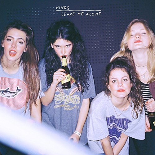 Leave Me Alone by Hinds Album Cover