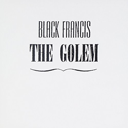 The Golem by Black Francis