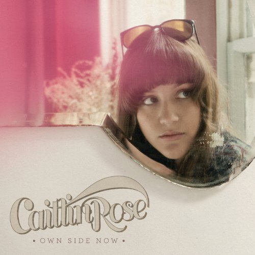 Own Side Now by Caitlin Rose