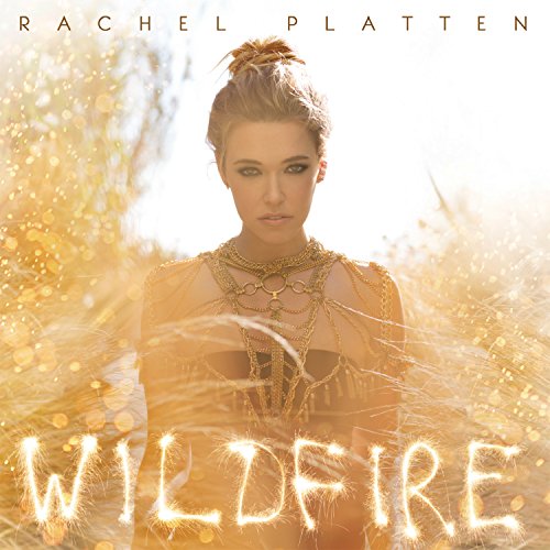 Wildfire by Rachel Platten