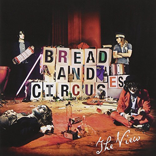 Bread & Circuses by The View