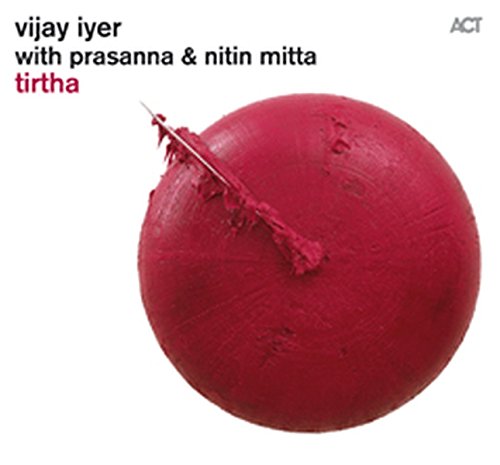 Tirtha by Vijay Iyer
