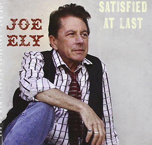 Satisfied at Last by Joe Ely