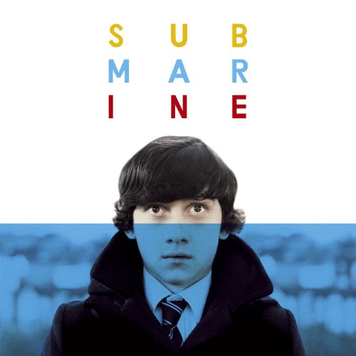 Submarine (Original Songs from the Motion Picture) by Alex Turner
