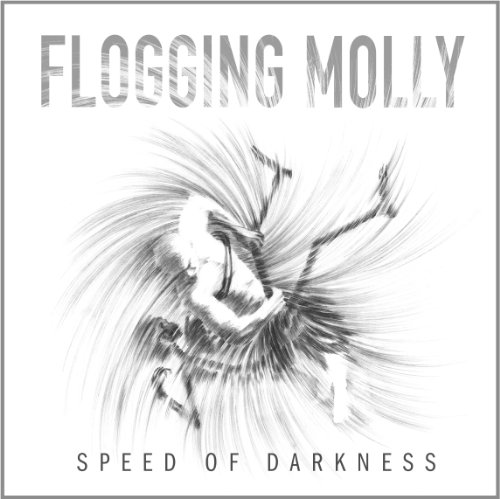 Speed of Darkness by Flogging Molly