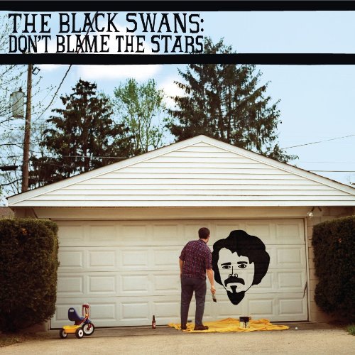 Don't Blame the Stars by The Black Swans