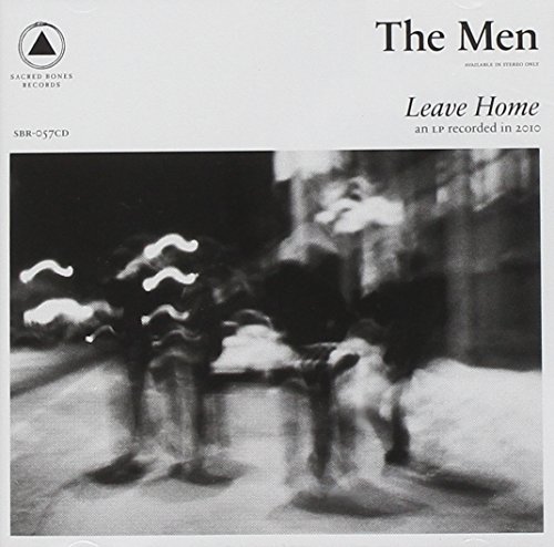 Leave Home by The Men