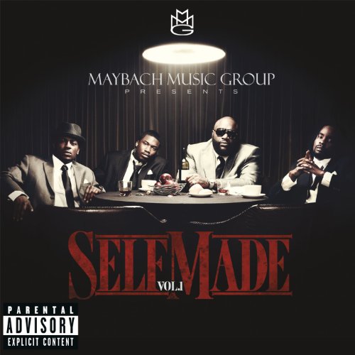 Maybach Music Group Presents: Self Made, Vol. 1 by Maybach Music