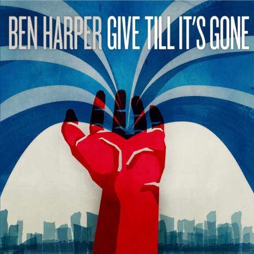 Give Till It's Gone by Ben Harper