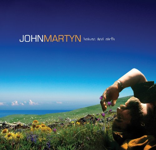Heaven and Earth by John Martyn