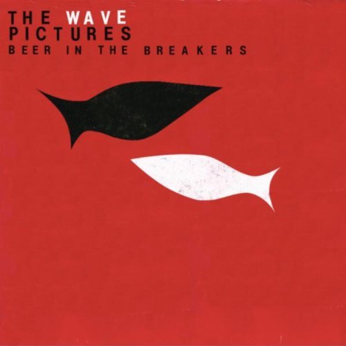 Beer In The Breakers by The Wave Pictures