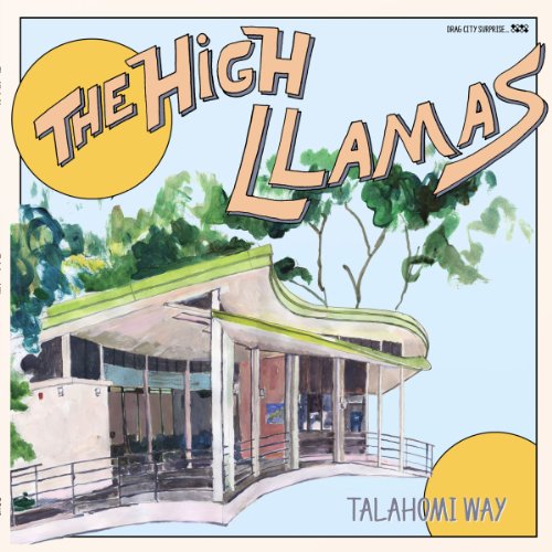 Talahomi Way by The High Llamas