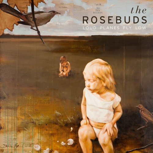 Loud Planes Fly Low by Rosebuds