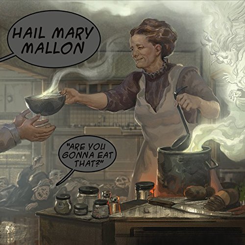 Are You Gonna Eat That? by Hail Mary Mallon