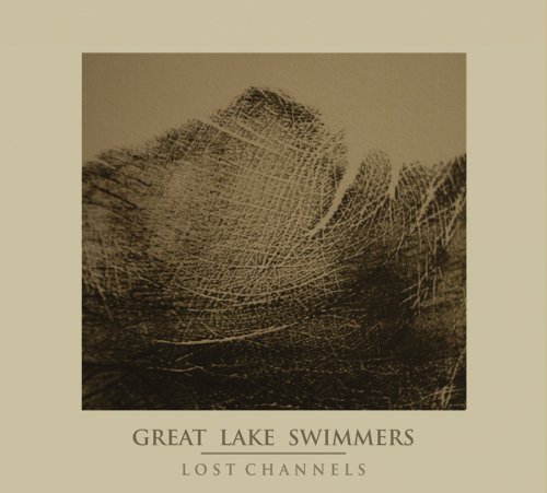 Lost Channels by Great Lake Swimmers