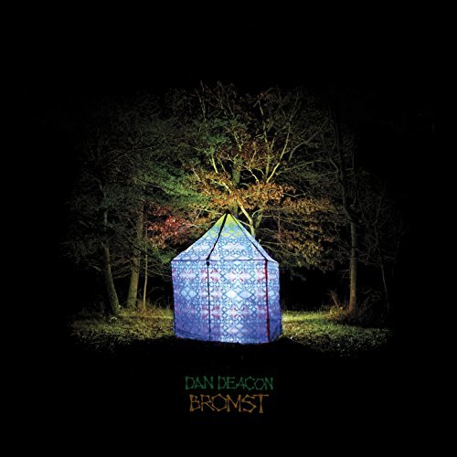 Bromst by Dan Deacon