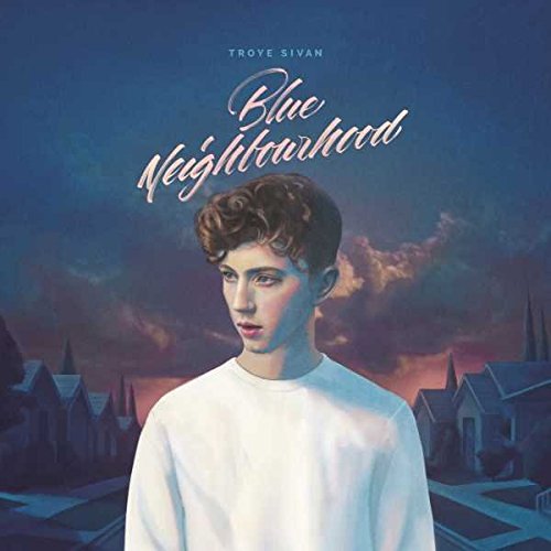 Blue Neighbourhood by Troye Sivan Album Cover