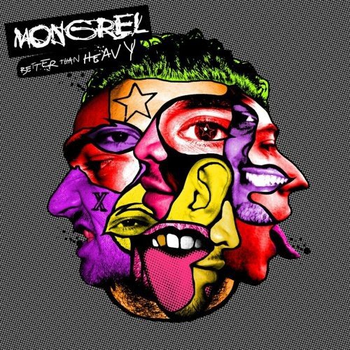 Better Than Heavy by Mongrel