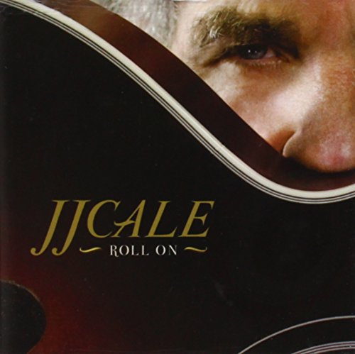 Roll On by J.J. Cale