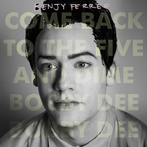 Come Back To The Five & Dime, Bobby Dee Bobby Dee by Benjy Ferree